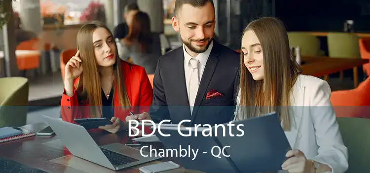 BDC Grants Chambly - QC