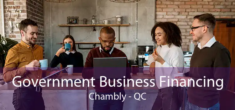 Government Business Financing Chambly - QC