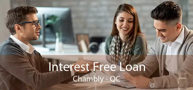 Interest Free Loan Chambly - QC