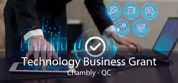 Technology Business Grant Chambly - QC